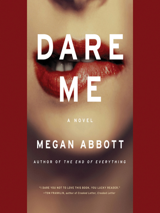 Title details for Dare Me by Megan Abbott - Wait list